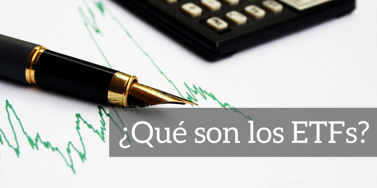 ¿Qué son los ETFs? Una forma sencilla de diversificar tu inversión